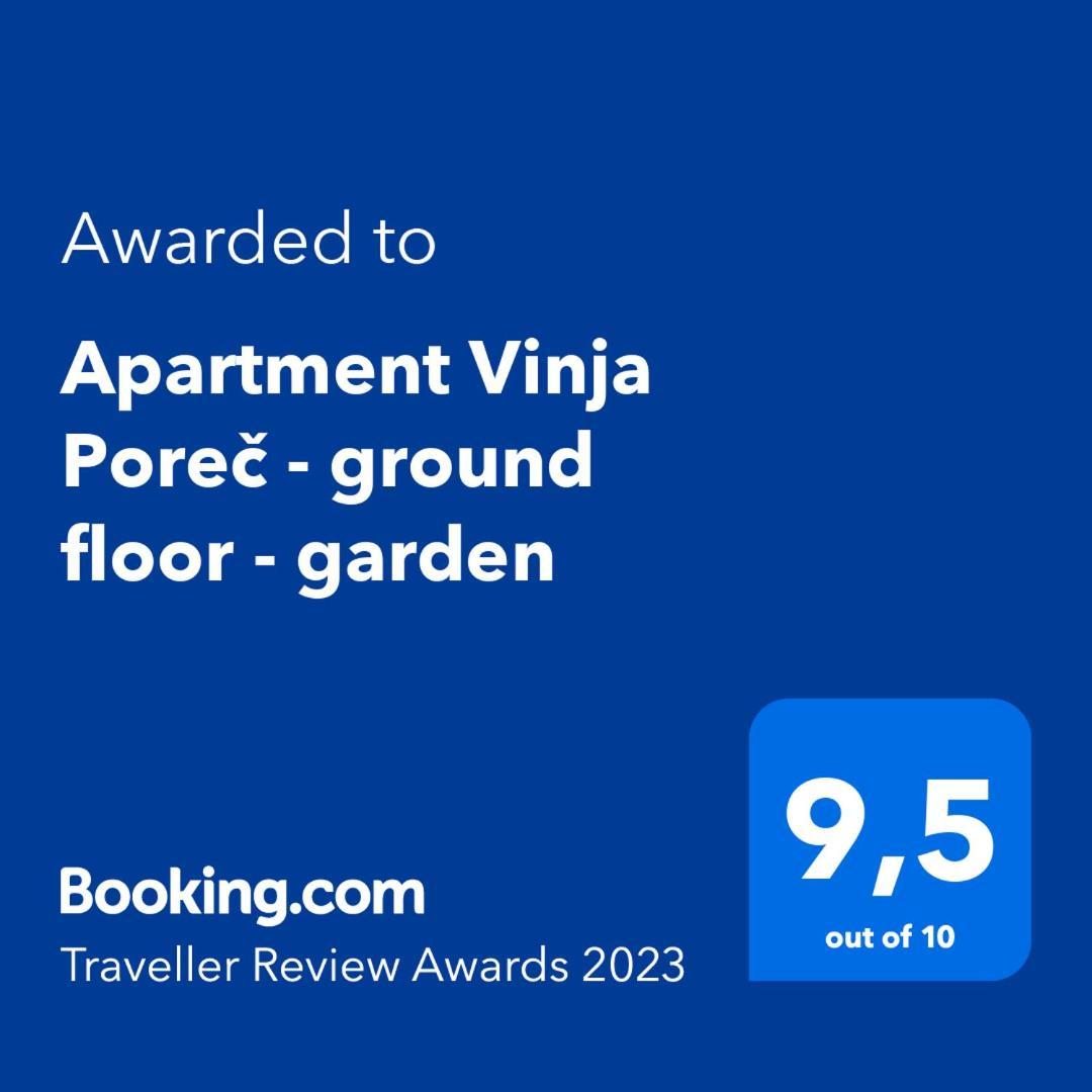 Apartment Vinja Porec - Privat Garden - Whirlpool المظهر الخارجي الصورة